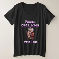 Childless Cat Ladies Vote Too! Harris Walz 2024 Plus Size T-Shirt