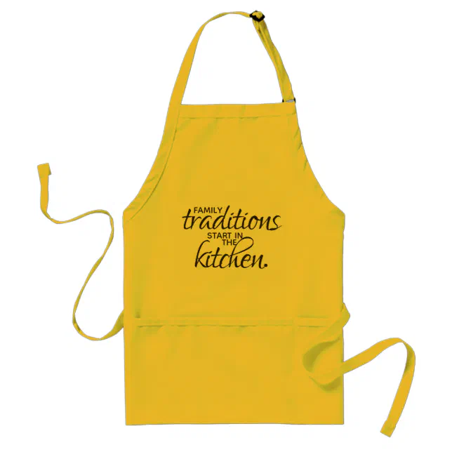 Family Traditions Start in the Kitchen Adult Apron