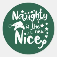 naughty is the new nice classic round sticker