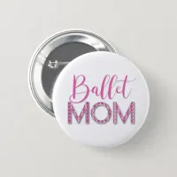 Girly Pink Ballet Mom Sparkle Diamond Chrome Button