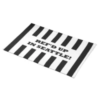 Ref'd Up In Seattle with Replacement Referees Placemat