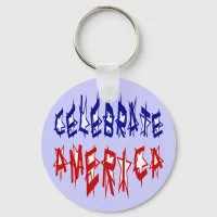 Celebrate America Flag Font #2 Keychain