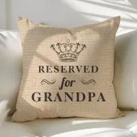 Reserved For Grandpa Funny Personalized Monogram Throw Pillow