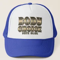 My Body My Choice Trucker Hat