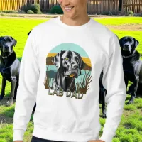 Black Labrador Retriever | Lab Dad Sweatshirt