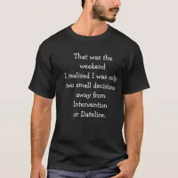 Humorous "Bad Decisions" Mens shirt. T-Shirt