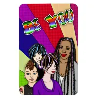 Be You | Diverse People | Pop Art    Magnet