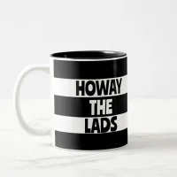 Geordie Howay the Lads Newcastle upon Tyne footbal Two-Tone Coffee Mug