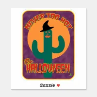 Never Too Hot Halloween Cartoon Cactus Art Sticker