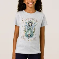 Sparkle Like a Fairy T-Shirt