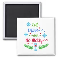 Eat, Drink and Be Merry, Christmas Holiday, ZSSPG Magnet