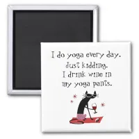 I Do Yoga Every Day Funny Wine Quote with Cat Magnet