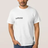 Late Autism Diagnoses T-Shirt