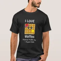 National Waffle Day August 24th Funny Food Holiday T-Shirt