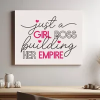 Just A Girl Boss Building Her Empire Faux Canvas Print