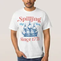 Patriotic Spilling the Tea Fourth of July Funny T-Shirt