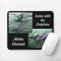 Swim with Dolphins Hawaii Mouse Pad