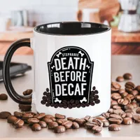 Death Before Decaf Custom Name Tombstone Mug