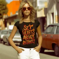 Fiery Words: Set Hearts Ablaze T-Shirt