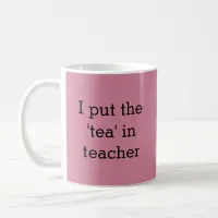 Funny Tea Lover Teacher Humor Dusty Pink Coffee Mug