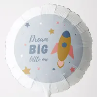 Dream Big Little One Cute Cartoon Space Rocket Balloon