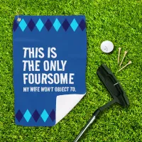 Funny Blue Argyle This is the Only Foursome ... Golf Towel