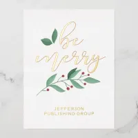 Be Merry Holly Modern Business Holiday Foil Card