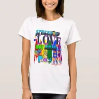 Pride | Spread Love Not Hate T-Shirt