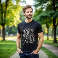 Be Kind to Every Kind T-Shirt