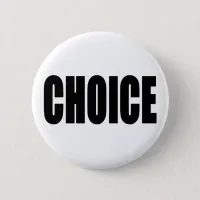 CHOICE, a Woman's Right Button