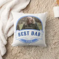Best Dad Ever Father's Day Gift White Throw Pillow
