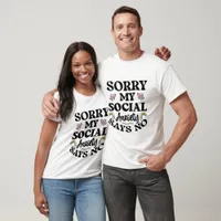 Sorry My Social Anxiety Says No T-Shirt