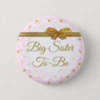 Big Sister To Be Baby Shower Pink & Gold Button