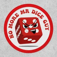 No More Mr Dice Guy Casino Pun Patch