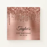 Rose Gold Glitter Drips Metallic 21st Birthday Notebook