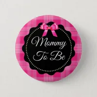 Pink and Black Plaid Mommy to be Button