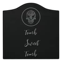 Tomb Sweet Tomb Door Sign