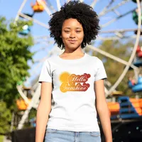 Hello Sunshine Elegant T-Shirt