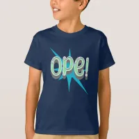 Ope, Funny Midwestern Slang | Retro Green and Blue T-Shirt