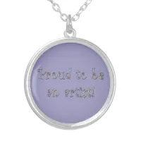 Proud to be an Artist! Silver Plated Necklace