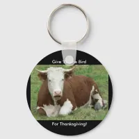 Give 'Em the Bird For Thanksgiving Keychain