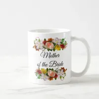 Mother of the Bride  Floral Rose Bouquet Mug