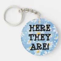 Lost Keys? Here They Are! Pretty Funny Keychain