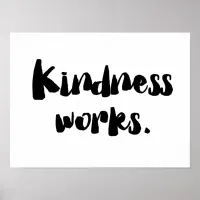 Kindness Works | Be Kind Poster