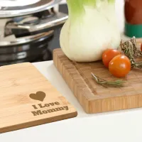 I Love Mommy Etched Heart Cutting Board