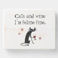 Cats and Wine Feline Fine Wine Pun with Cat Wooden Box Sign