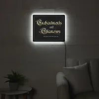 Enchantments and Glamours  LED Sign