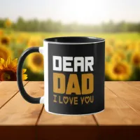 Dear Dad I Love You Mug For Father's Day Gift
