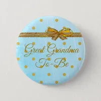 Great Grandma To Be Baby Shower Blue & Gold Button