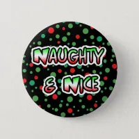 Naughty and Nice Christmas Humor Button